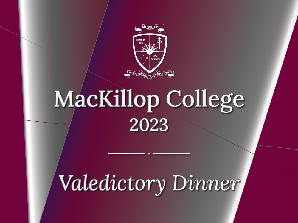 2023 Valedictory Dinner - Tickets Available Now - MacKillop College Werribee